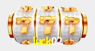 luck02 login